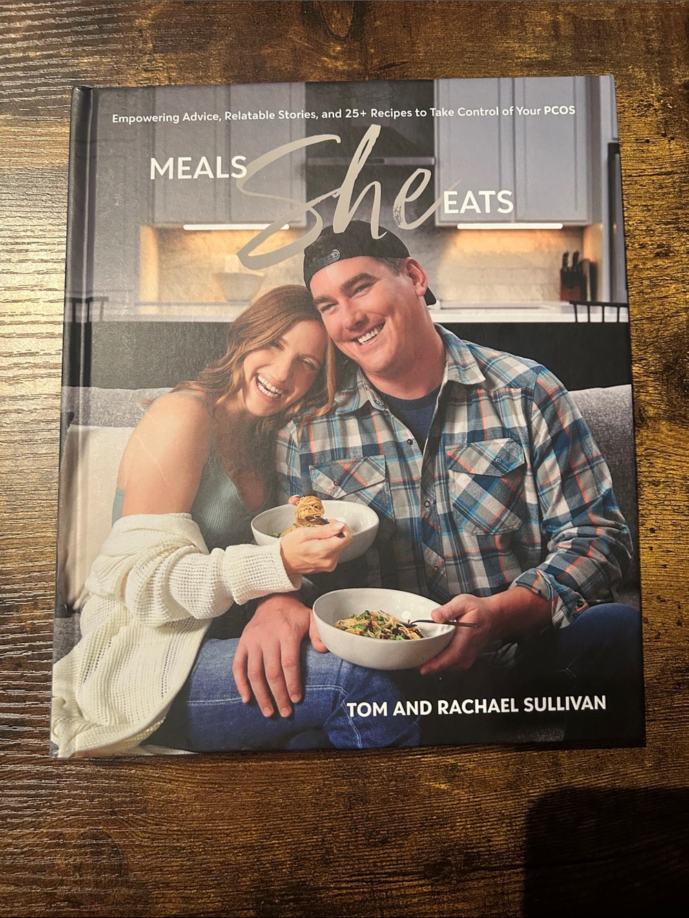 Meals She Eats Cookbook by Tom and Rachel Sullivan